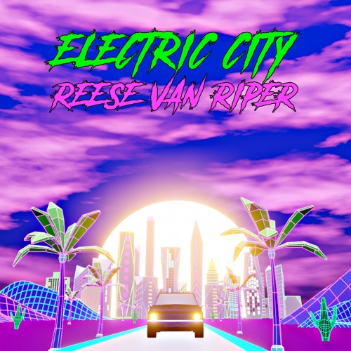 Reese Van Riper - Electric City (2020)