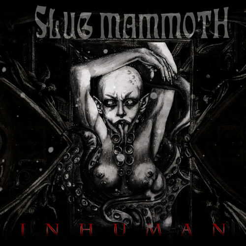Slug Mammoth - Inhuman (2020)