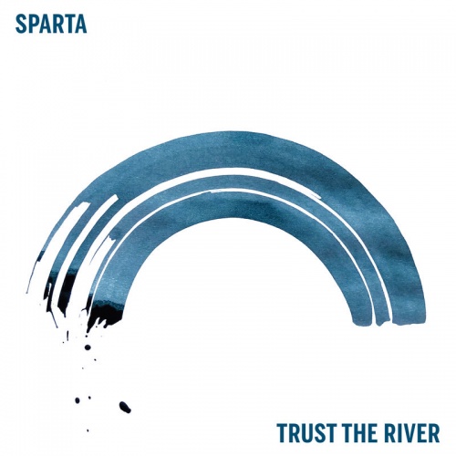 Sparta - Trust the River (2020)