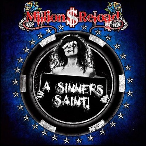 Million Dollar Reload - A Sinner's Saint! (2012)