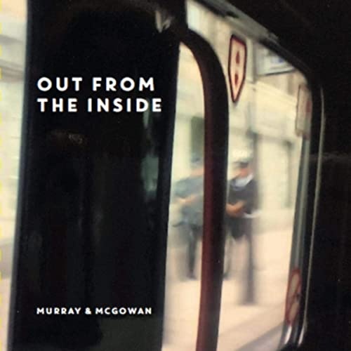 Murray & McGowan - Out From The Inside (2019)