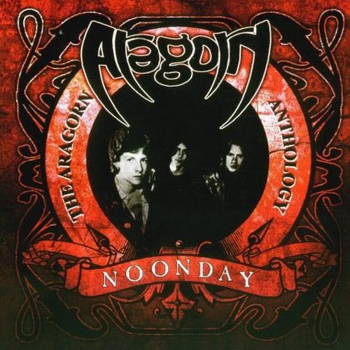 Aragorn - Noonday: The Aragorn Anthology (Compilation) (2003)