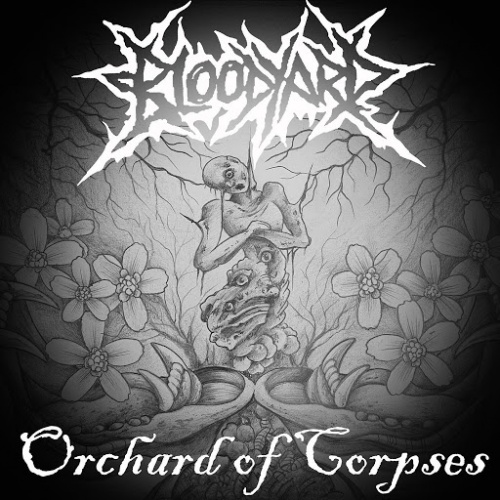 Bloodyard - Orchard of Corpses (2020)