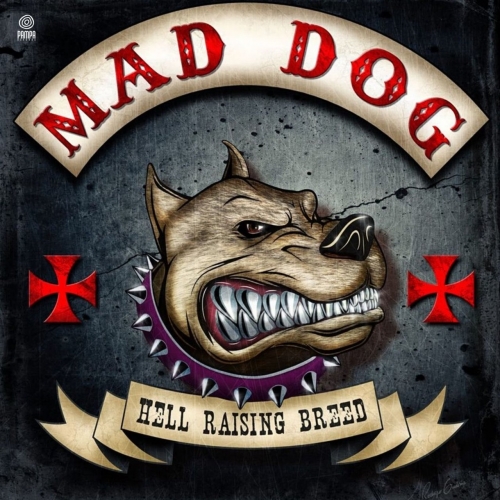 Mad Dog - Hell Raising Breed (2020)