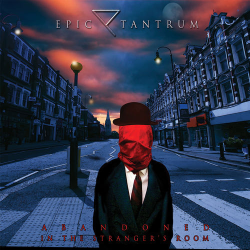 Epic Tantrum - Abandoned in the Stranger's Room (2020)