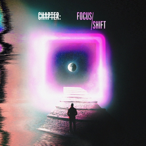 Chapter: - Focus/Shift (2020)