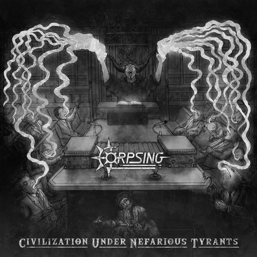 Corpsing - Civilization Under Nefarious Tyrants (2020)