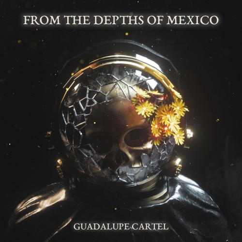 From the Depths of Mexico - Guadalupe Cartel (2020)