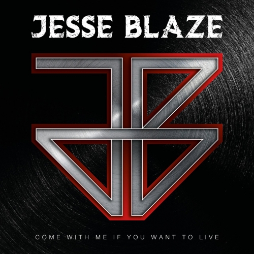 Jesse Blaze - Come With Me If You Want to Live (2020)