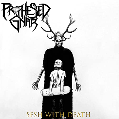 Prophesied Gnar - Sesh with Death (2020)