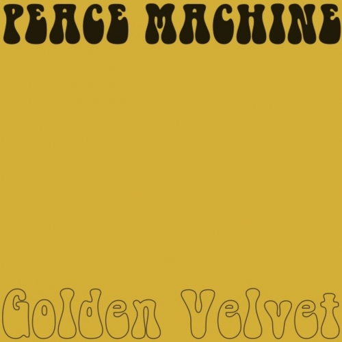 Peace Machine - Golden Velvet (2020)