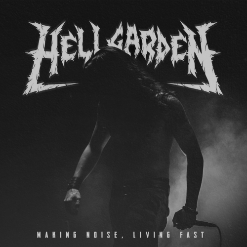 HellgardeN - Making Noise, Living Fast (2020)