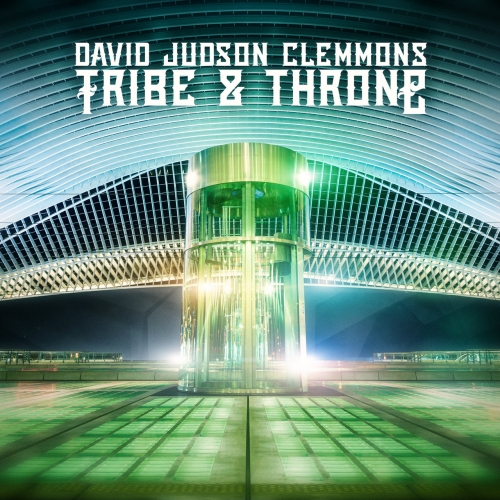 David Judson Clemmons - Tribe & Throne (2020)