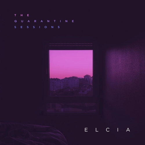Elcia - The Quarantine Sessions (EP) (2020)