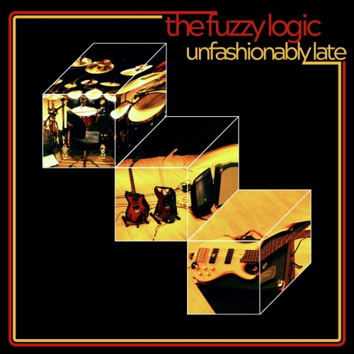 The Fuzzy Logic - Unfashionably Late (2020)