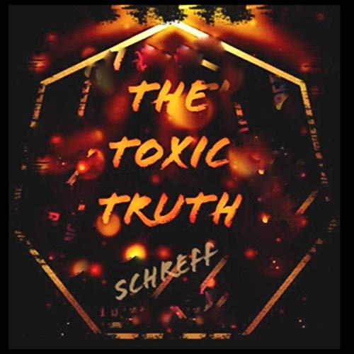 Schreff - The Toxic Truth (2020)