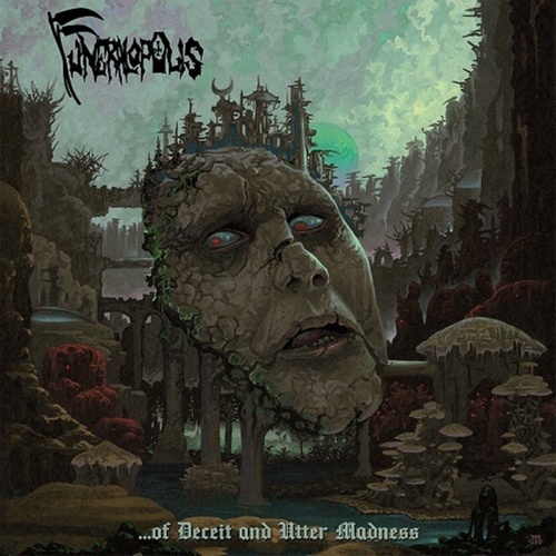 Funeralopolis - ...of Deceit and Utter Madness (2020)