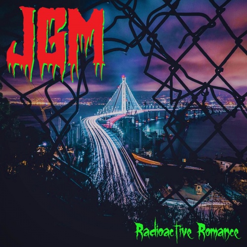 JGM - Radioactive Romance (2020)
