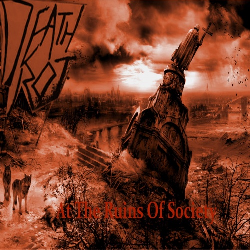 DeathRot - At the Ruins of Society (2020)