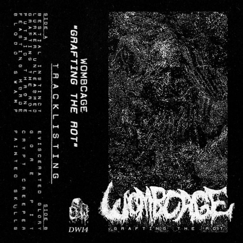 Wombcage - Grafting the Rot (2020)