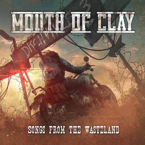 Mouth Of Clay - Songs From The Wasteland (2020)