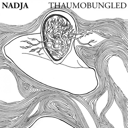 Nadja - Thaumobungled (2020)