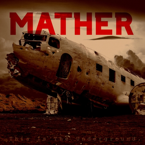 Mather - This Is the Underground (2020)