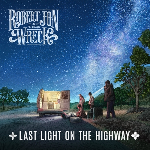 Robert Jon & The Wreck - Last Light on the Highway (2020)