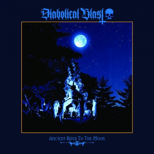 Diabolical Blast - Ancient Rites to the Moon (2020)