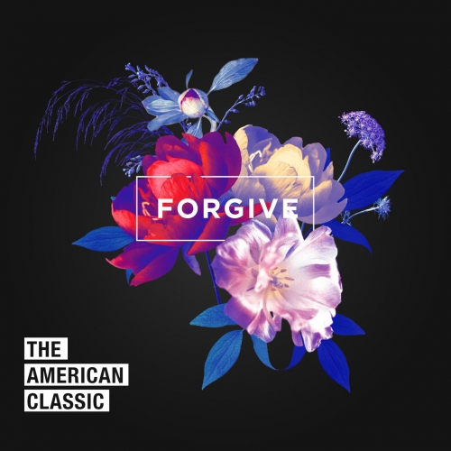 The American Classic - Forgive (2020)
