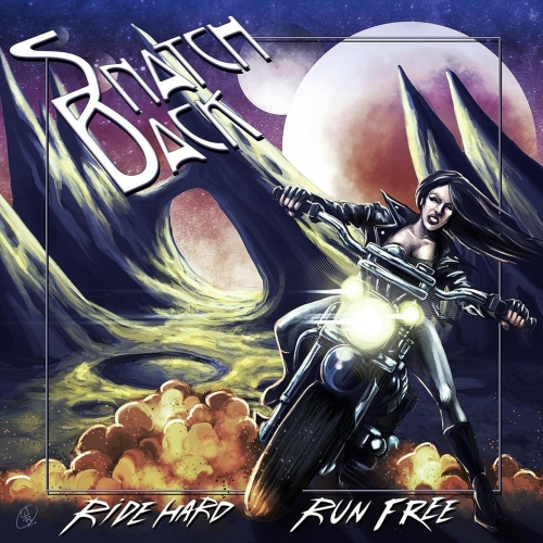 Snatch-Back - Ride Hard Run Free (2020)