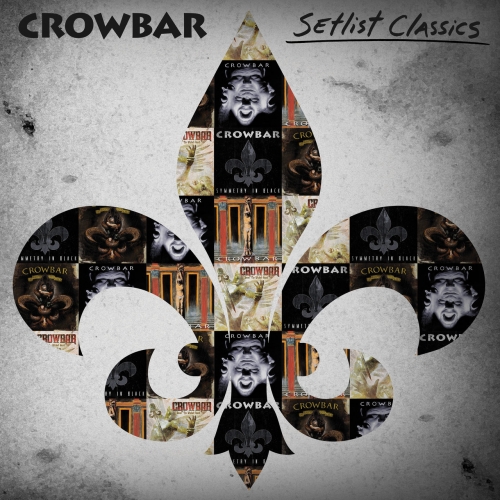 Crowbar - Setlist Classics (2020)