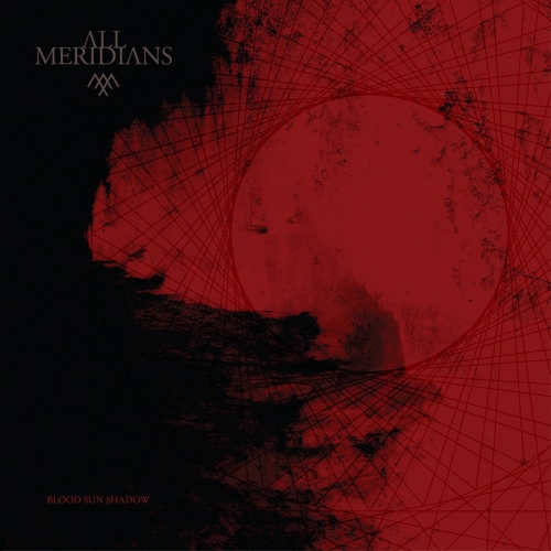 All Meridians - Blood Sun Shadow (2020)