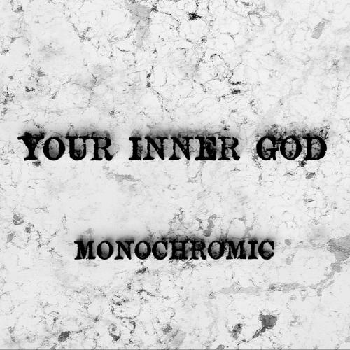 Your Inner God - Monochromic (2020)