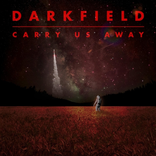 Darkfield - Carry Us Away (2020)