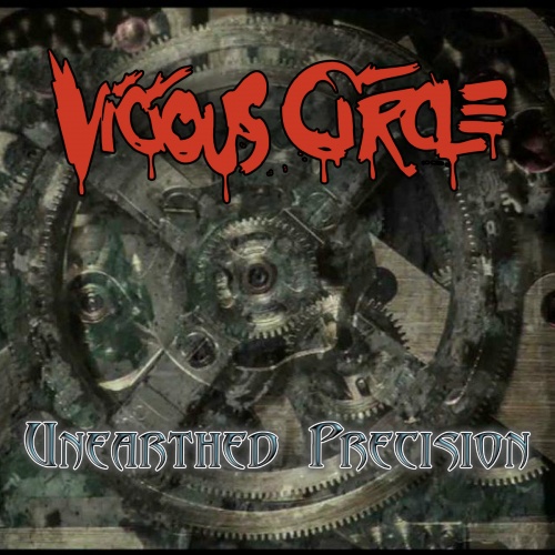 Vicious Circle - Unearthed Precision (2020) (Ep)