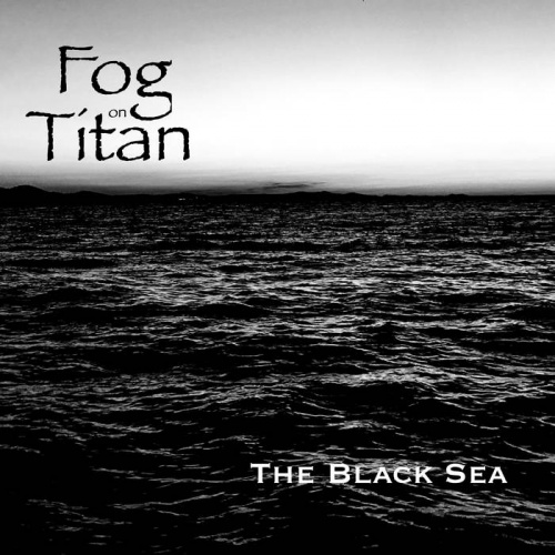 Fog On Titan - The Black Sea (2020)