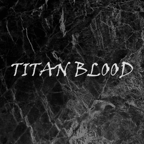 Titan Blood - Titan Blood (2020)