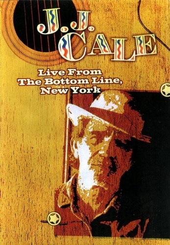 J.J.Cale - Live From The Bottom Line in New York (2004)
