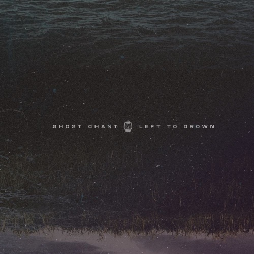 Ghost Chant - Left to Drown (EP) (2020)