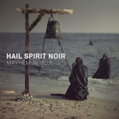 Hail Spirit Noir - Мауhеm In Вluе (2016)