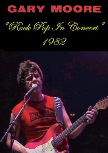 Gary Moore - Rock Pop in Concert (1982)