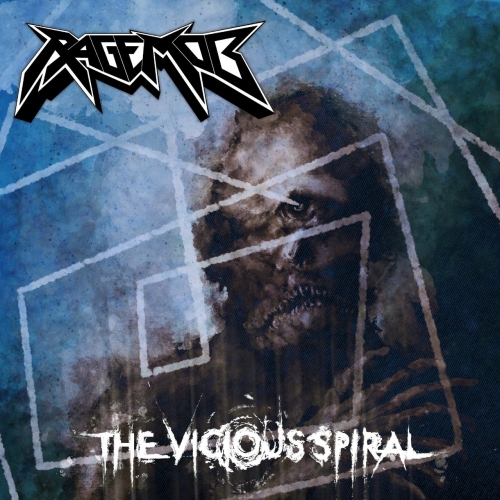 Rage Mob - The Vicious Spiral (EP) (2020)
