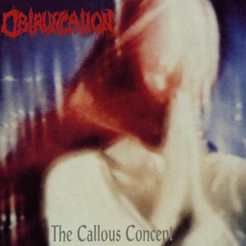 Obtruncation - The Callous Concept (2020)
