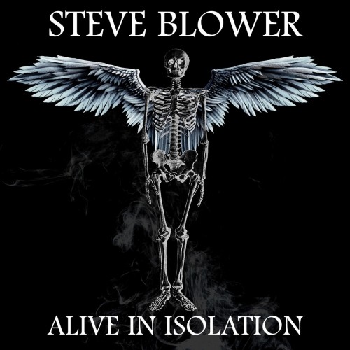 Steve Blower - Alive in Isolation (2020)