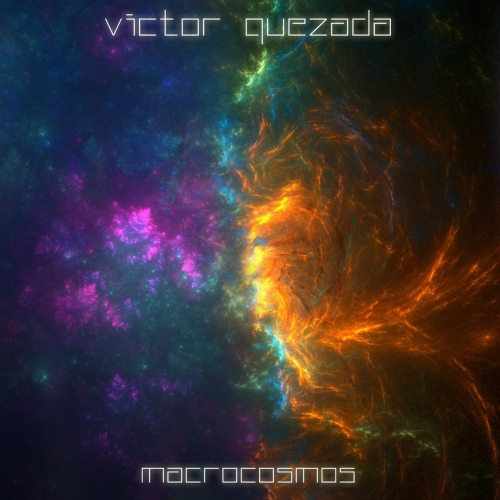 Victor Quezada - Macrocosmos (2020)