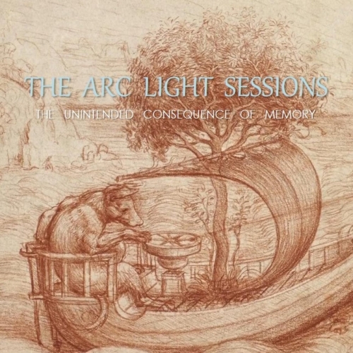 The Arc Light Sessions - The Unintended Consequence of Memory (2020)