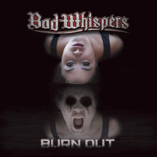 Bad Whispers - Burn Out (2020)