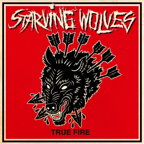 Starving Wolves - True Fire (2020)