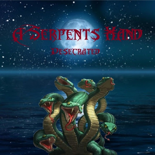 A Serpent's Hand - Desecrated (2020)
